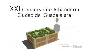 Lee más sobre el artículo XXI CONCURSO DE ALBAÑILERÍA  “CIUDAD DE GUADALAJARA”